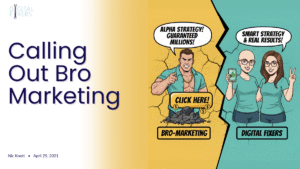 Calling Out Bro Marketing